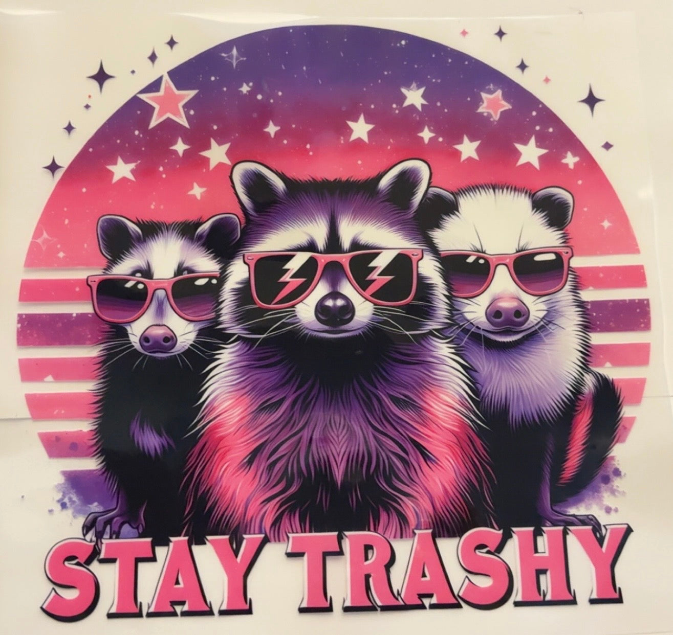Stay trashy